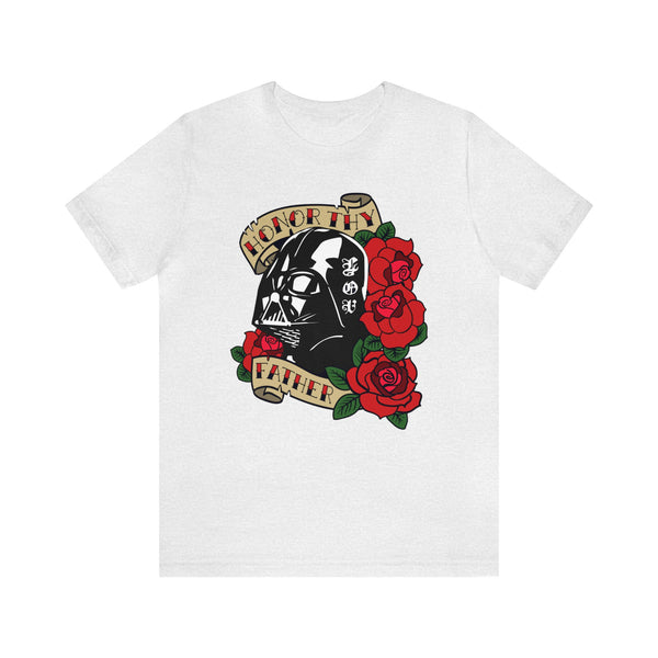 Honor Thy Father - Unisex Jersey Short Sleeve Tee