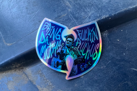 Bring Da Mutha Fuckin' Ruckus - Holographic Sticker